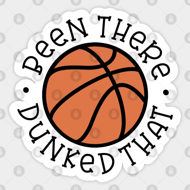 Been There Dunked That Basketball Boys Girls Cute Funny Sticker by GlimmerDesigns